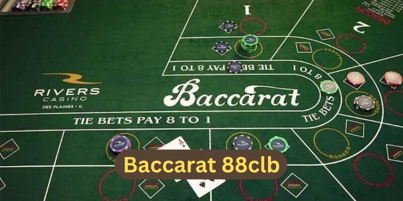 Cập nhật luật chơi về baccarat 88clb