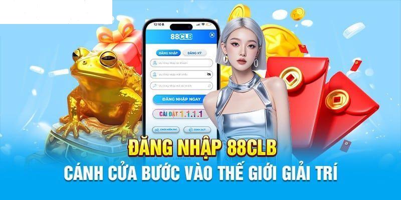 Đăng nhập tham gia cá cược 88clb