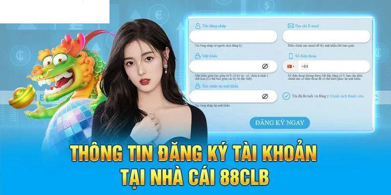 Hướng dẫn 88clb quy trình đăng ký tài khoản