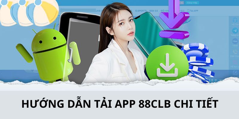 Lợi ích của tải app 88CLB